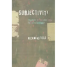 Subjectivity: Theories of the Self from Freud to Haraway