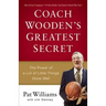 Coach Wooden's Greatest Secret: The Power of a Lot of Little Things Done Well