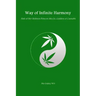 Way of Infinite Harmony: Path of Her Holiness Princess Ma Gu, Goddess of Cannabis