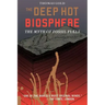 The Deep Hot Biosphere: The Myth of Fossil Fuels