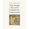 The Senses in Late Medieval England