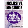 Inclusive Language: A Writing Guide on Respecting Diversity