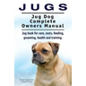 Jugs. Jug Dog Complete Owners Manual. Jug book for care, costs, feeding, grooming, health and training. Jug dogs.
