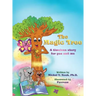 The Magic Tree a timeless story for you and me: Multi-Award-Winning Book and Recipient of the International Impact Book Award
