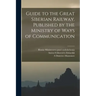 Guide to the Great Siberian Railway. Published by the Ministry of Ways of Communication