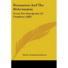 Romanism And The Reformation: From The Standpoint Of Prophecy (1887)