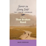 That Broken Reed: Volume 6 of 6