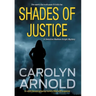 Shades of Justice: An addictive and gripping mystery filled with suspense