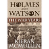 Holmes and Watson - The War Years