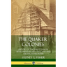 The Quaker Colonies: History of the Early Quaker Settlements in New England and the Delaware River
