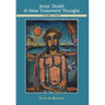 Jesus' Death in New Testament Thought: Volume 2: Texts