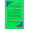 Feminist Issues in Literary Scholarship