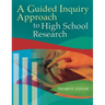 A Guided Inquiry Approach to High School Research