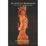 Blue-Eyed Barbarian: The Legend of Bodhidharma