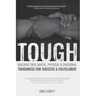 Tough: Building True Mental, Physical & Emotional Toughness for Success & Fulfillment