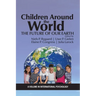 Children Around the World: The Future of Our Earth