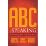 ABCs of Speaking: Your Building Blocks to Speaking Success