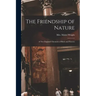The Friendship of Nature; a New England Chronicle of Birds and Flowers
