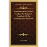 Reminiscences of Levi Coffin, the Reputed President of the Underground Railroad