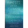 Ghosts of the Tsunami: Death and Life in Japan's Disaster Zone