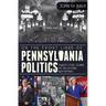 On the Front Lines of Pennsylvania Politics: Twenty-Five Years of Keystone Reporting