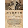The Murder of Helen Jewett: The Life and Death of a Prostitute in Ninetenth-Century New York