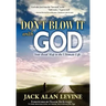 Don't Blow It with God