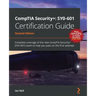 CompTIA Security+: SY0-601 Certification Guide - Second Edition: SY0-601 Certification Guide: Complete coverage of the new CompTIA Security+ (SY0-601)