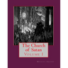 The Church of Satan I: Volume I - Text and Plates