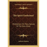 The Spirit Enshrined: Meditations on Mary, Spouse of the Holy Ghost