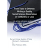 From Topic to Defense: Writing a Quality Social Science Dissertation in 18 Months or Less: An active reference guiding you from concept throu