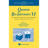 Quantum Bio-Informatics VI: From Quantum Information to Bio-Informatics - Proceedings of Quantum Bio-Informatics 2014