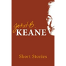 The Short Stories of John B. Keane