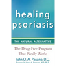 Healing Psoriasis: The Natural Alternative
