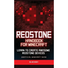 Redstone Handbook for Minecraft: Learn to Create Awesome Redstone Devices (Unofficial)