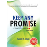 Keep Any Promise: A Blueprint for Designing Your Future