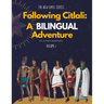 Following Citlali: A Bilingual Adventure Siguiendo a Citlali: Una Aventura Bilingüe: Volume 1