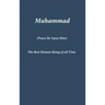 Muhammad: The Best Human Being of all Time