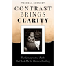 Contrast Brings Clarity: The Unexpected Path that Led Me to Homeschooling