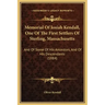 Memorial of Josiah Kendall, One of the First Settlers of Sterling, Massachusetts: And of Some of His Ancestors, and of His Descendants (1884)