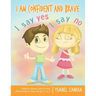 I am Confident and Brave. I say Yes I say No. Domestic Violence book for kids. Coloring book for girls and boys 3 to 8