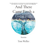 And There Came Forth a Great Fish: Stories