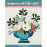Seasons of Life Quilt: Techniques & Patterns for 13 Baltimore Album Quilt Blocks