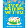 Happy Birthday William - The Big Birthday Activity Book: (Personalized Children's Activity Book)