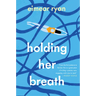 Holding Her Breath
