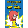 Superpowers of the Shy Girl