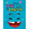 Try Not to Laugh: Silly Jokes for Kids hilarious jokes funny riddles for young kids book