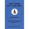 What's Wrong with a Free Lunch?