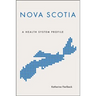Nova Scotia: A Health System Profile