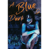 A Blue So Dark